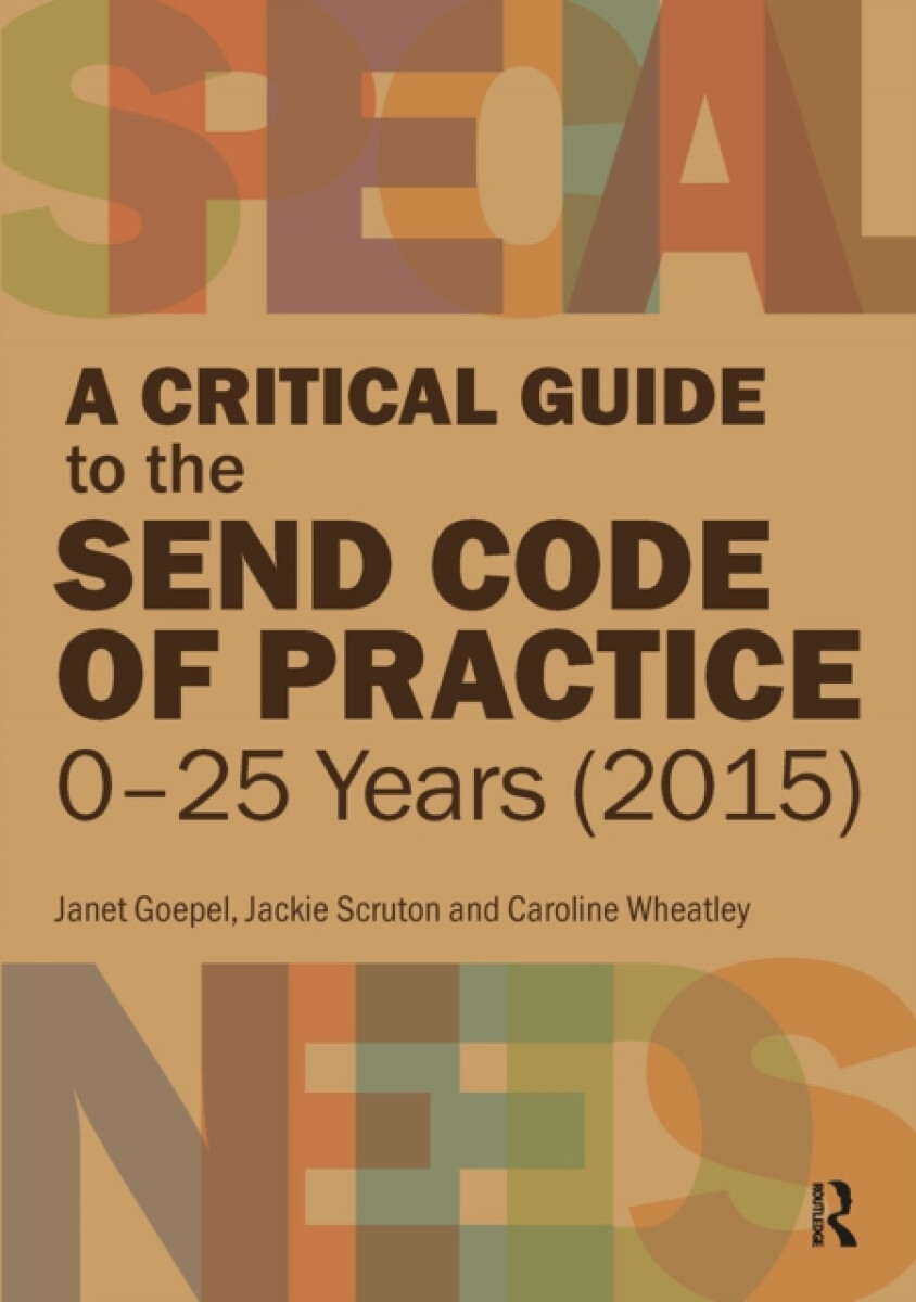 A Critical Guide to the SEND Code of Practice 0-25 Years (2015)
