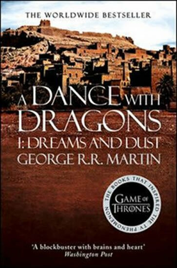 A Dance with Dragons, part 1: Dreams and Dust - George R. R. Martin