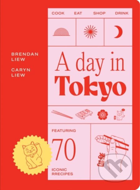 A Day in Tokyo (A Japanese Cookbook)