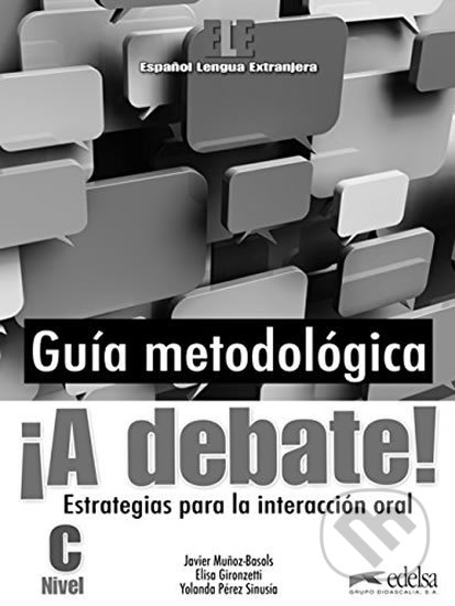 A debate! Guía metodológica del profesor Nivel C