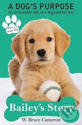 A Dog´s Purpose - Bailey´s Story