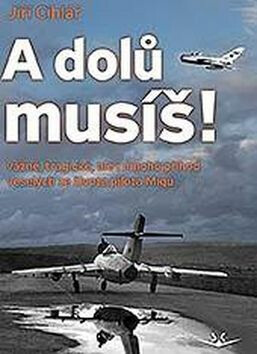 A dolů musíš!