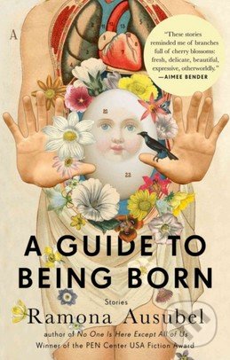 A Guide to Being Born (Stories)
