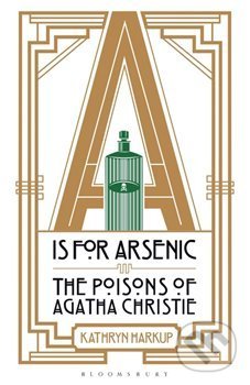 A is for Arsenic: The Poisons of Agatha Christie