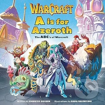 A is For Azeroth: The ABC's of Warcraft