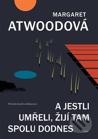 A jestli umřeli, žijí tam spolu dodnes