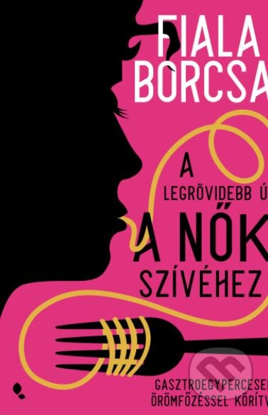 A legrövidebb út a nők szívéhez