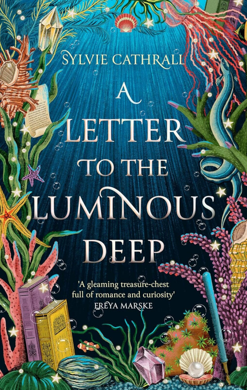 A Letter to the Luminous Deep - Sylvie Cathrall