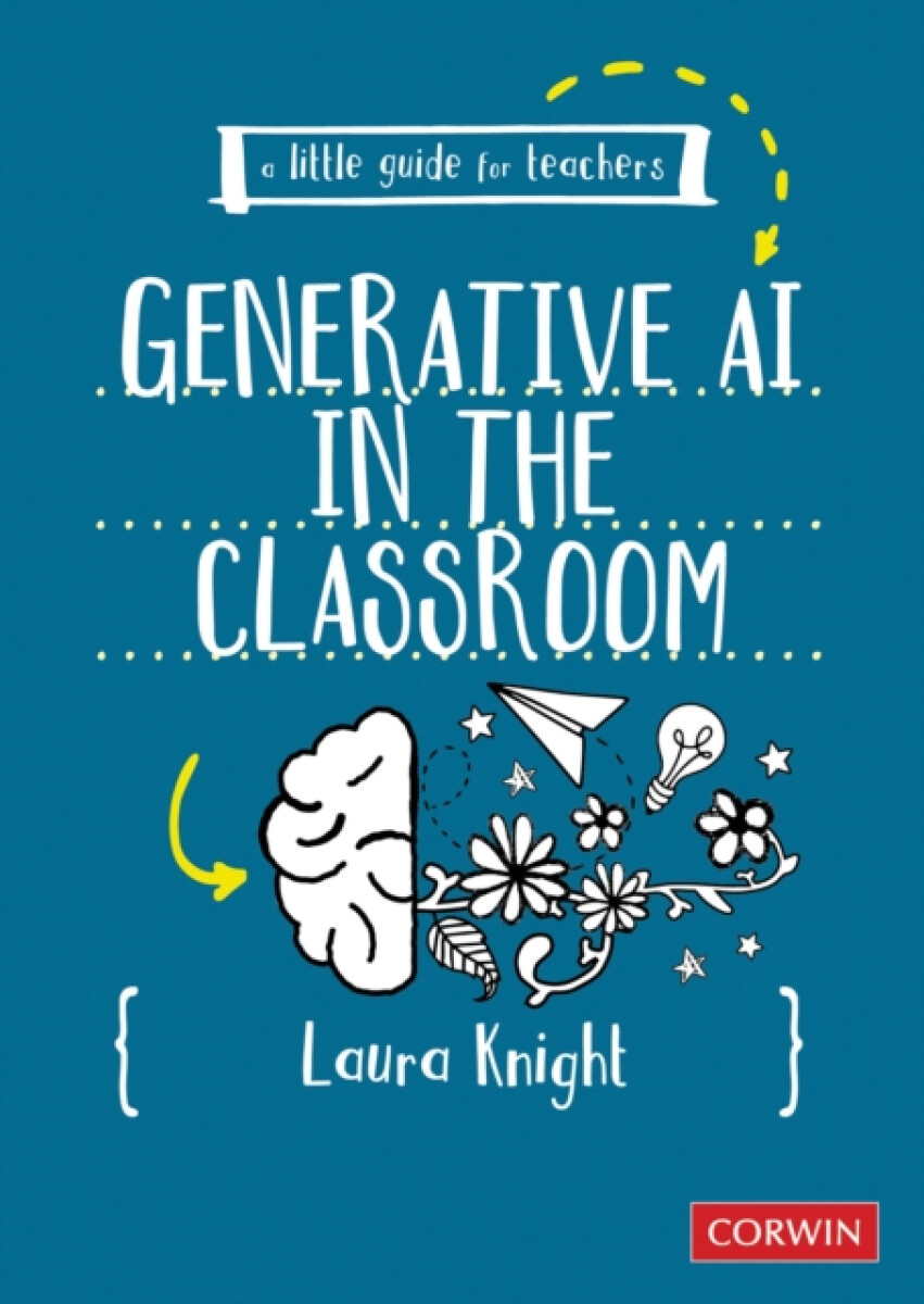 A Little Guide for Teachers: Generative AI in the Classroom