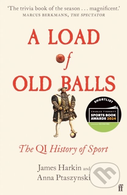 A Load of Old Balls (The QI History of Sport)