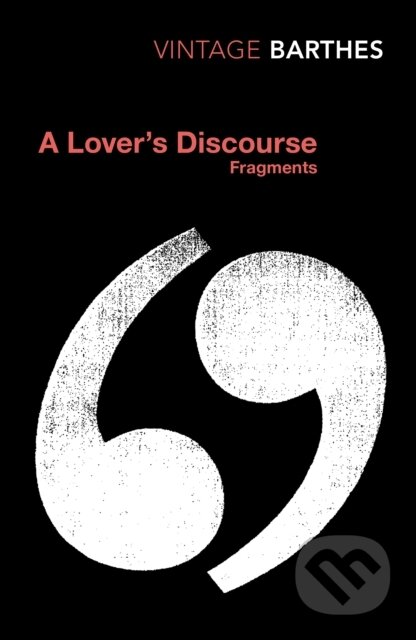 A Lover's Discourse (Fragments)