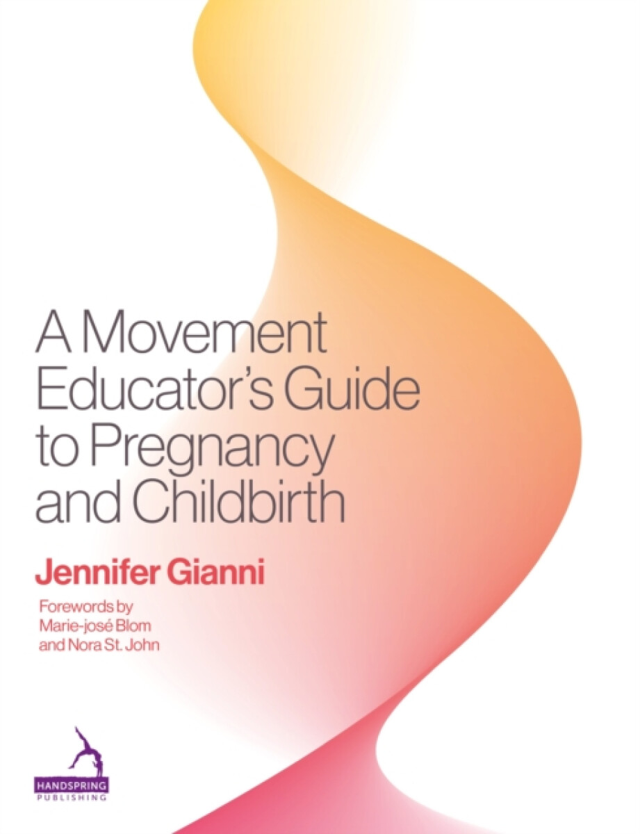 A Movement Educator's Guide to Pregnancy and Childbirth