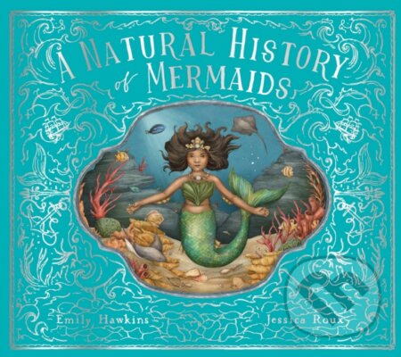 A Natural History of Mermaids