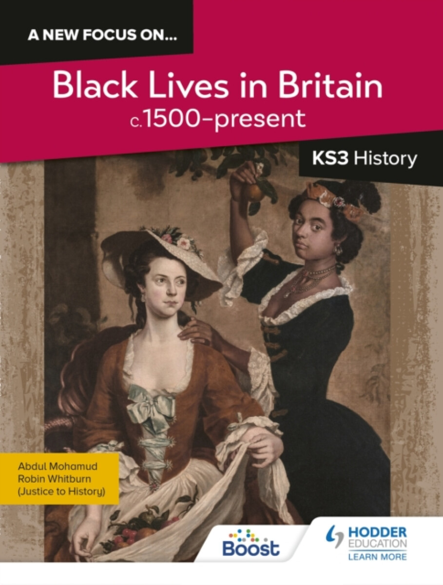 A new focus on...Black Lives in Britain, c.1500â€“present for KS3 History