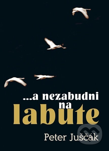 ...a nezabudni na labute