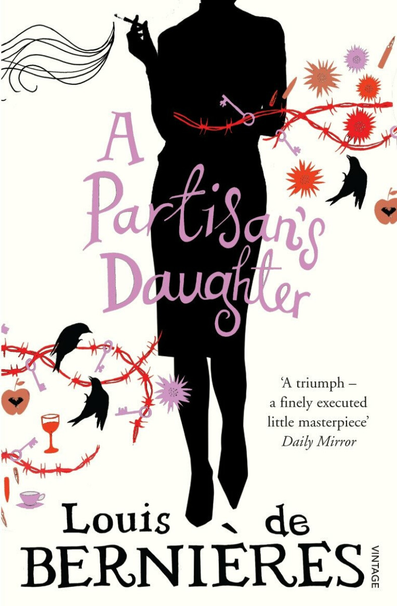 A Partisan´s Daughter - Louis de Berniéres
