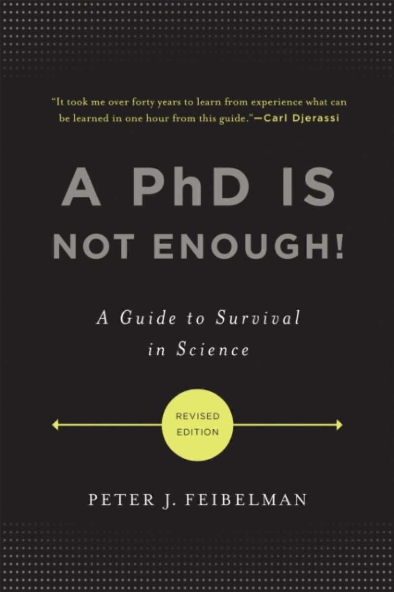 A PhD Is Not Enough!