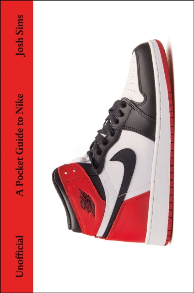 A Pocket Guide to Nike - Josh Sims