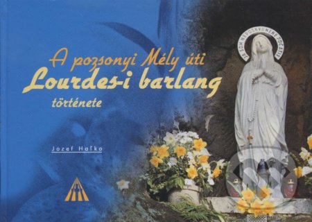 A pozsonyi Méli úti Lourdes-i barlang története