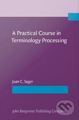 A Practical Course in Terminology Processing