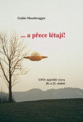 ...a přece létají! (UFO: největší výzva 20. a 21. století) - kniha z kategorie Záhady a paranormální jevy