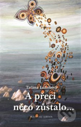 A přeci něco zůstalo…