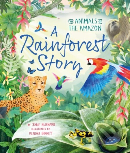 A Rainforest Story (The Animals of the Amazon)