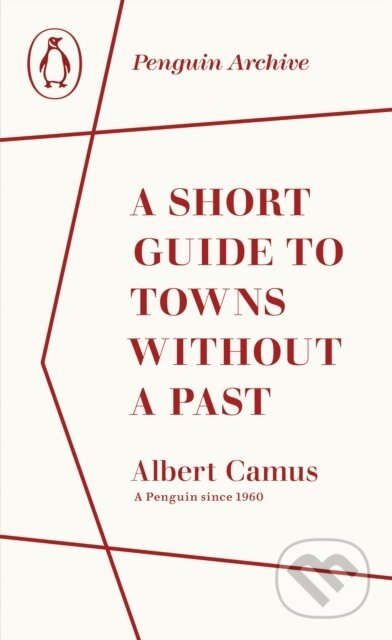 A Short Guide to Towns Without a Past