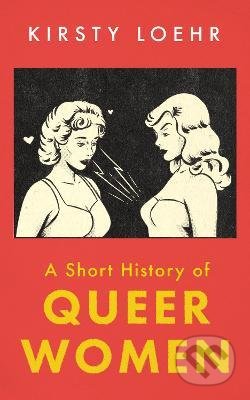 A Short History of Queer Women