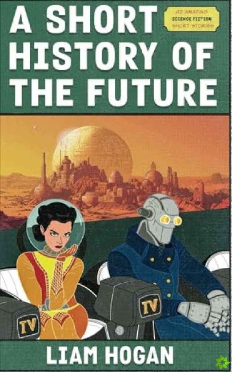 A Short History of the Future