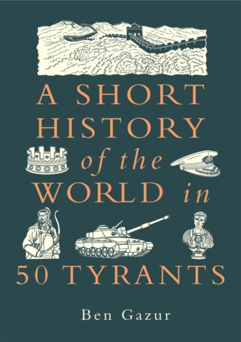 A Short History of the World in 50 Tyrants