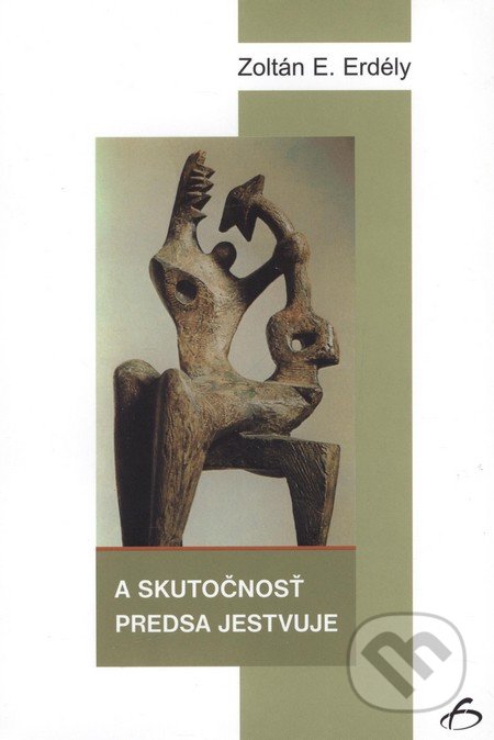 A skutočnosť predsa jestvuje