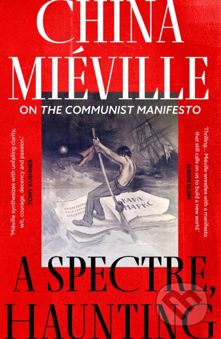A Spectre, Haunting (On the Communist Manifesto)