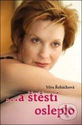 …a štěstí osleplo