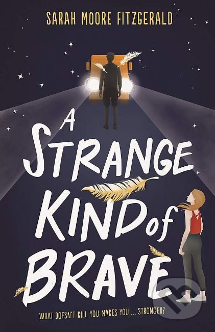 A Strange Kind of Brave
