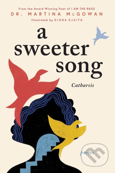 A Sweeter Song: Catharsis (A Poetry Collection)