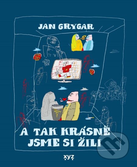 A tak krásně jsme si žili