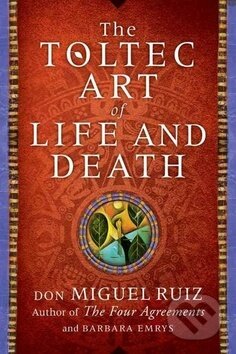 A Toltec Art of Life and Death