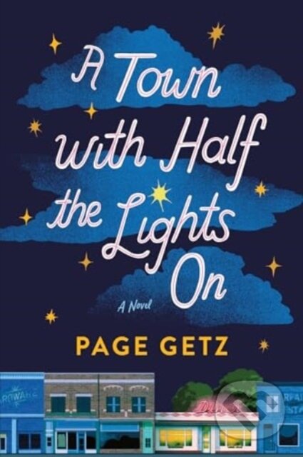A Town with Half the Lights On (A Novel)