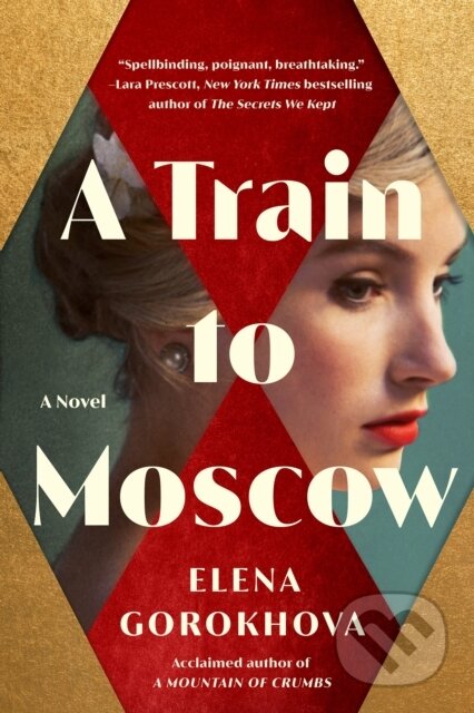 A Train to Moscow (A Novel)