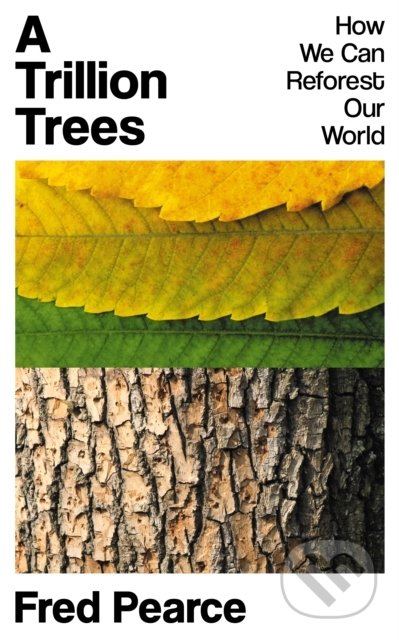 A Trillion Trees (How We Can Reforest Our World)