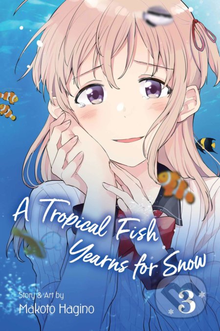 A Tropical Fish Yearns for Snow (Volume 3)