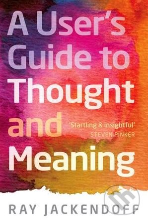 A User's Guide to Thought and Meaning