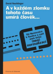 A v každém zlomku tohoto času umírá člověk… (Od Nemocnice k Sanitce a zpět aneb léčba (neo)normalizací) - kniha z kategorie Film