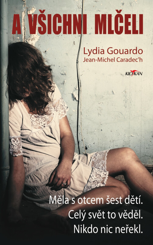A všichni mlčeli - Gouardo Lydia / Caradec', h Jean-Michel
