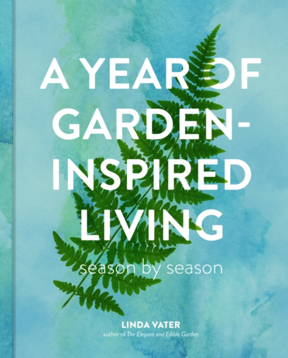 A Year of Garden-Inspired Living