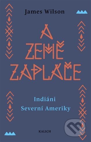 A země zapláče (Indiáni Severní Ameriky)