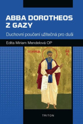 Abba Dorotheos z Gazy (Duchovní poučení užitečná pro duši) - kniha z kategorie Životopisy