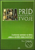 Abba, príď kráľovstvo tvoje