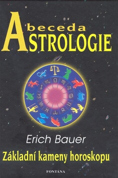 Abeceda astrologie - Základní kameny horoskopu